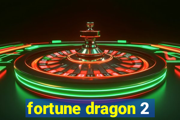 fortune dragon 2